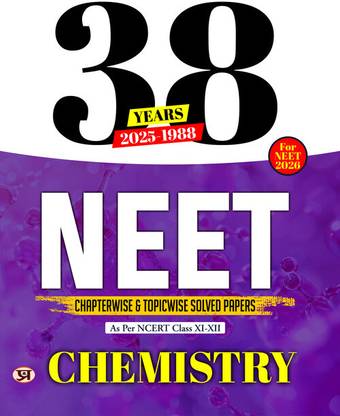 38 Years NEET Previous Year PYQs Solved Question Papers (2025-1988) | Chemistry Chapterwise Topicwise Solutions For NEET Exam 2026 | Based on NCERT Latest Syllabus