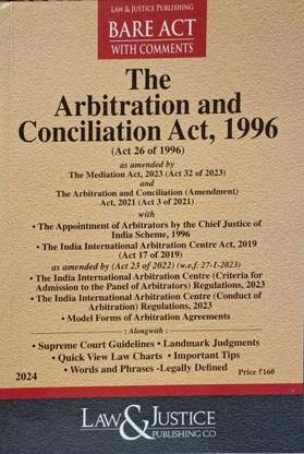 ARBITRATION AND CONCILIATION ACT, 1996, BARE ACT WITH COMMENTS,SUPREME COURT GUIDELINES,LANDMARK JUDGMENTS,QUICK VIEW LAW CHARTS,IMPORTANT TIPS & WORDS AND PHRASES,EDTION 2024