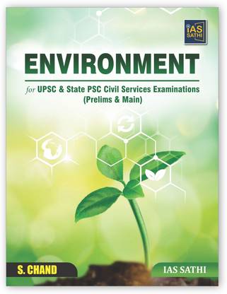 Environment for UPSC & State PSC Civil Services CSE Examinations CSE 2024-25 (Prelims & Main) with Concepts, facts, Analysis, Flow Charts, Maps, Images, Updated Syllabus | IAS Exam - S Chand's Book Latest Edition