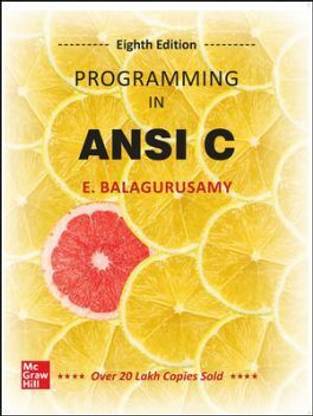 Programming In Ansi C|8th Edition  - Programming In Ansi C 8TH EDITION