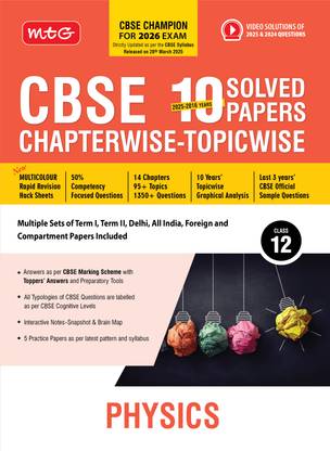 MTG CBSE 10 Years (2025-2016) Chapterwise Topicwise Solved Papers Class 12 Physics - CBSE Champion For 2026 Exam | Free Video Solution of PYQs | CBSE Sample Papers (As Per Latest Pattern)  - mtg cbse champion class 12 physics