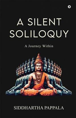 A Silent Soliloquy  - A Journey Within