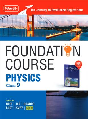MTG Foundation Course Class 9 Physics Book (Edition 2025) For IIT JEE, NEET, NSO Olympiad, CUET, KVPY & Boards Exam | Based on NCERT Latest Pattern