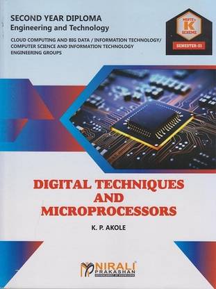 DIGITAL TECHNIQUES AND MICROPROCESSORS (313337) - MSBTE K Scheme – Semester 3 – Second Year Diploma Course In Cloud Computing and Big Data, Information Technology, Computer Science and Information Technology