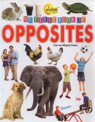 MY FIRST BOOK OF OPPOSITES