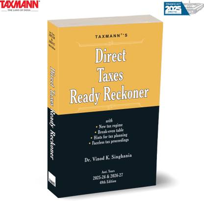 Taxmann's Direct Taxes Ready Reckoner (DTRR) [Finance Act 2025] – Comprehensive | User-friendly Guidance—with Old vs. New Tax Regimes | Faceless Assessments | TDS/TCS Rates | Practical Illustration