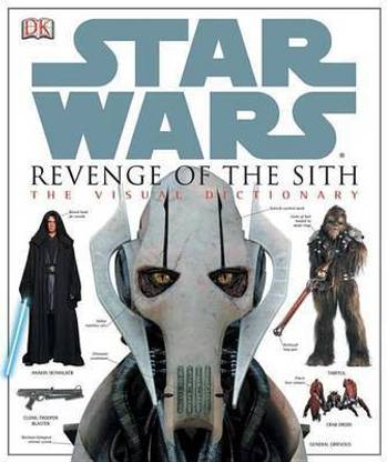 Star Wars Revenge of the Sith: The Visual Dictionary