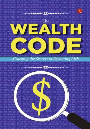 The Wealth Code: Cracking the Secrets to Becoming Rich