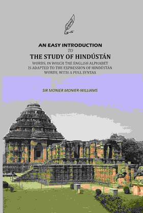 An Easy Introduction To The Study Of Hindústán: Words, In Which The English Alphabet Is Adapted To The Expression Of Hindústán Words [Hardcover]