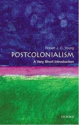 Postcolonialism: A Very Short Introduction