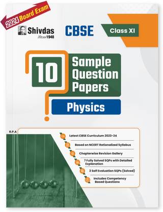 Shivdas CBSE Class 11 Physics Sample Papers for 2024 Exams based on NCERT Rationalised Syllabus (Includes Competency Questions) | 2023-24 Edition