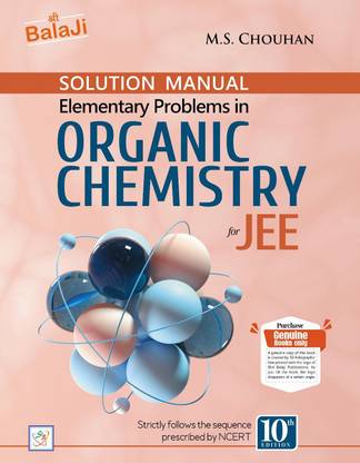 10th Edition - Solution Manual Elementary Problems in Organic Chemistry for JEE