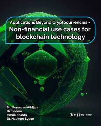 APPLICATIONS BEYOND CRYPTOCURRENCIES - NON-FINANCIAL USE CASES FOR BLOCKCHAIN TECHNOLOGY