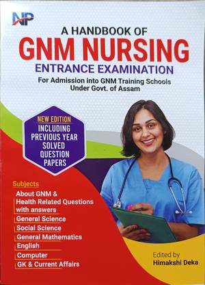 A HANDBOOK OF GNM NURSING ENTRANCE EXAMINATION ENGLISH MEDIUM. SUBJECTS :- ABOUT GNM & HEALTH RELATED QUESTIONS ANSWERS, GENERAL SCIENCE, GENERAL MATH, ENGLISH , SOCIAL SCIENCE, COMPUTER, G K & CURRENT AFFAIRS. INCLUDING PREVIOUS YEAR SOLVED QUESTION PAPERS.