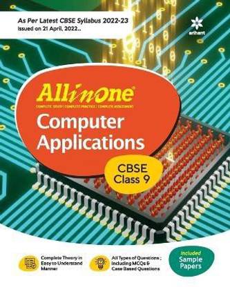 Cbse All in One Computer Applications Class 9 (as Per Latest Cbse Syllabus Issued on 21 April 2022)