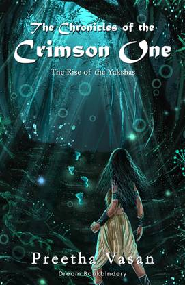 The Chronicles Of The Crimson One: The Rise of the Yakshas