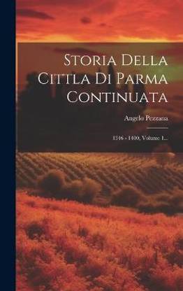 Storia Della Cittla Di Parma Continuata