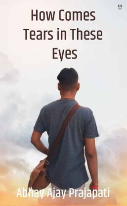 How Comes Tears in These Eyes