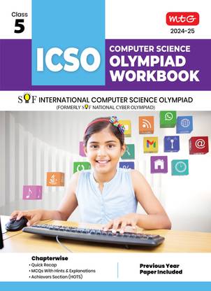 MTG International Computer Science Olympiad (ICSO) Workbook for Class 5 - Quick Recap, MCQs, Previous Years Solved Paper and Achievers Section - SOF ICSO Olympiad Preparation Books For 2024-2025 Exam