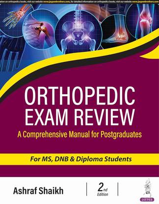 Orthopedic Exam Review: A Comprehensive Manual for Postgraduates for MS DNB & Diploma Students