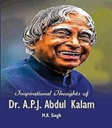 Inspirational Thoughts of Dr. A.P.J Abdul Kalam