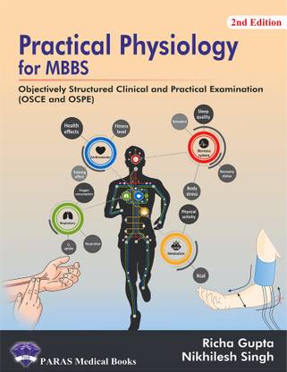 Practical Physiology for MBBS
Objectively Structured Clinical and Practical Examination (OSCE and OSPE)