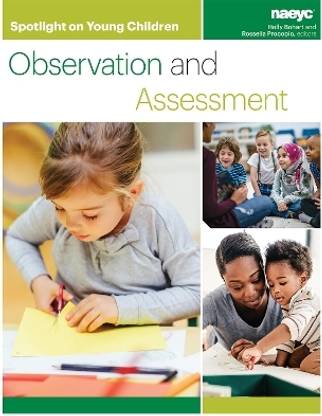 Spotlight on Young Children: Observation and Assessment