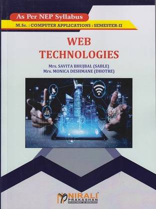 WEB TECHNOLOGIES - MSc Computer Application – Semester 2 - As Per NEP Syllabus