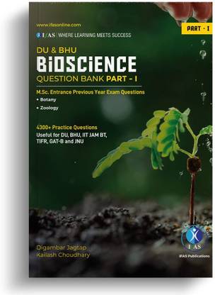 DU & BHU, IIT JAM BT, CUET Bioscience (Part 1 Zoology, Botany) Question Bank  - 4300+ MSc Entrance Books of Previous year Question Papers