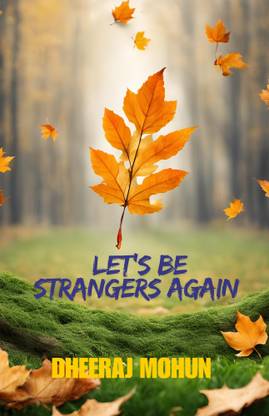 Let's Be Strangers Again