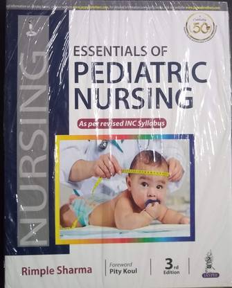 Essentials of Pediatric Nursing (As per revised INC Syllabus) 3Rd Edition