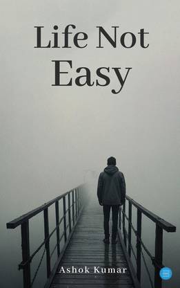 Life not easy