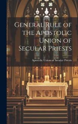 General Rule of the Apostolic Union of Secular Priests