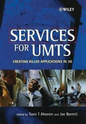 Services for UMTS  - Creating Killer Applications in 3G