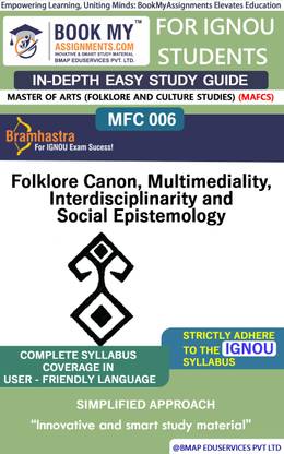 IGNOU MFC 006 Folklore: Canon, Multimediality, Interdisciplinarity and Social Epistemology Study Material (In Depth Guide) For Ignou Student
