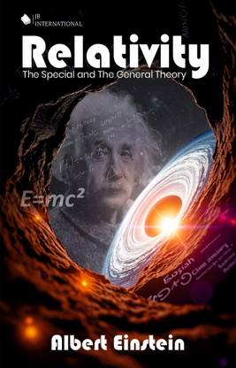 Relativity: The Special And The General Theory | Albert Einstein | Einstein's Groundbreaking Exploration of Space, Time, and Gravity