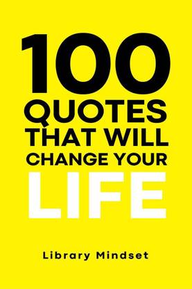 100 Quotes That Will Change Your Life