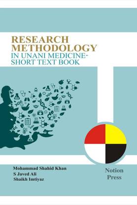 RESEARCH METHODOLOGY IN UNANI MEDICNE  - SHORT TEXT BOOK