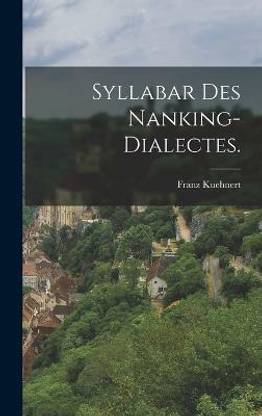 Syllabar des Nanking-Dialectes.