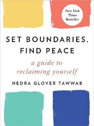 SET BOUNDARIES, FIND PEACE