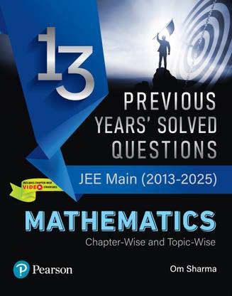 Pearson 13 Previous Years' Solved Questions – JEE Main (2013-2025) Mathematics | Chapter-wise Video Strategies | Chapter-wise and Topic-wise | Solved JEE Main 2013-2025 Questions | 1600+ PYQs Segregated Chapter-wise and Topic-wise | Latest JEE Main Syllabus Provided by NTA | Chapter-wise Trend Analysis of Previous Years’ | 1st Edition