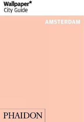 Wallpaper* City Guide Amsterdam 2014