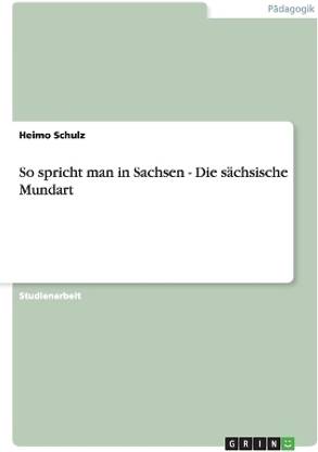 So spricht man in Sachsen - Die saechsische Mundart
