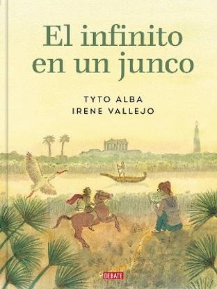 El infinito en un junco (adaptacion grafica) / Papyrus: The Invention of Books in the Ancient World