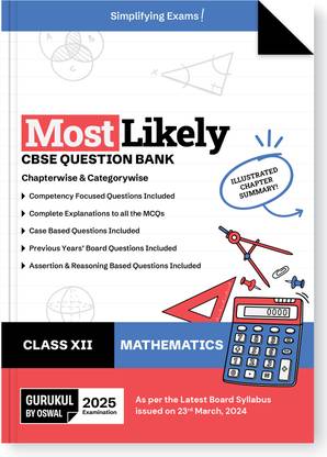 Gurukul By Oswal Mathematics Most Likely CBSE Question Bank for Class 12 Exam 2025 - Chapterwise & Categorywise, Competency Focused Qs, MCQs, Case, Assertion & Reasoning Based, Previous Years' Board Qs