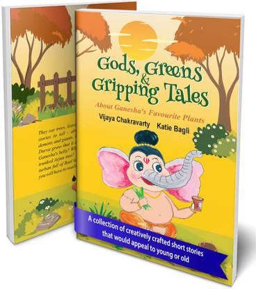 Gods Greens & Gripping Tales About Ganesha’s Favourite Plants | Book Include Short Stories in Spiritual Way About Importance of Plants | Indian Mythological Stories books with colourful illustrations