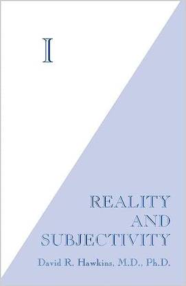 I: Reality and Subjectivity