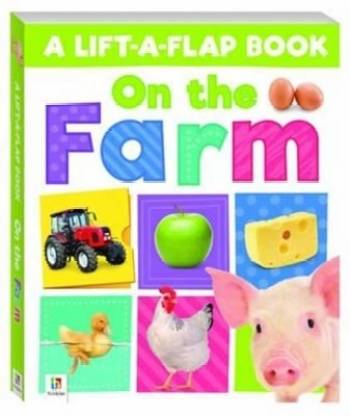 A Lift-a-Flap Book On the Farm
