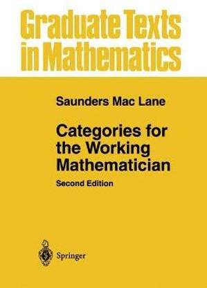 Categories for the Working Mathematician