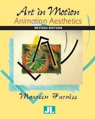 Art in Motion, Revised Edition  - Animation Aesthetics